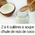 2 a 4 cas huile noix de coco