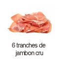 6 tranches jambon cru