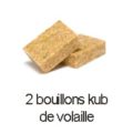 2 bouillons kub volaille