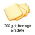 200 g fromage a raclette