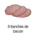 8 tranches de bacon