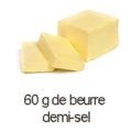 60 g de beurre demi sel
