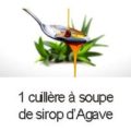 1 cas sirop d’agave