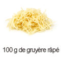 100 g de gruyere rape