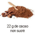 22 g de cacao non sucré